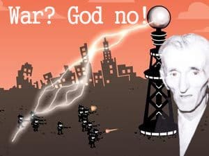 Nikola Tesla's view on war