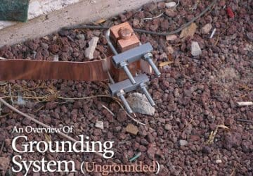 An Overview Of Grounding System (Ungrounded)