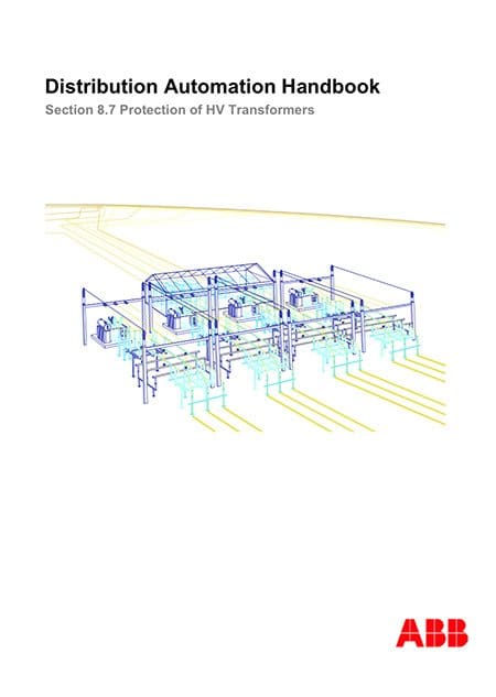 Distribution Automation Handbook - Power System Protection Practice // Protection of HV Transformers - ABB