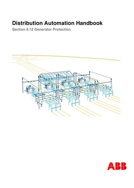 Distribution Automation Handbook – Power System Protection Practice // Protection of Synchronous Generators – by ABB