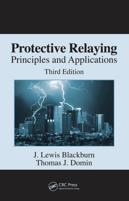 Protective Relaying – Principles and Applications