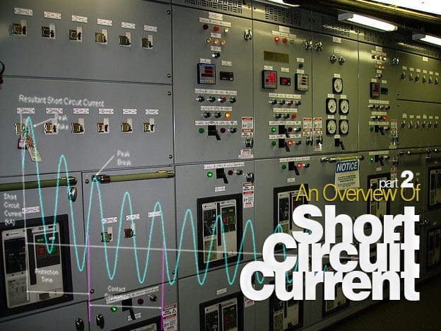 An Overview Of Short Circuit Current - Part 2