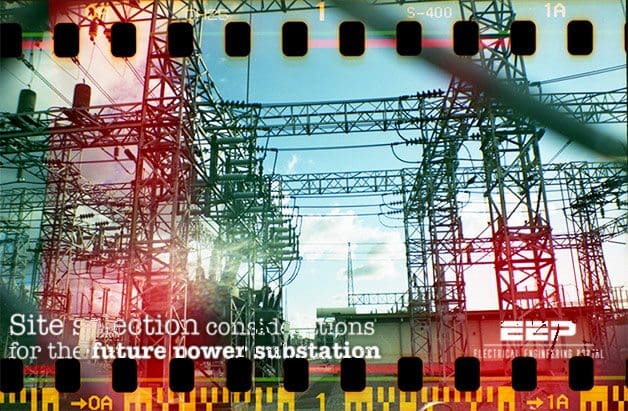 Site selection considerations for the future substation