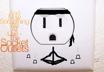 And Now Something We All Use – The Socket Outlets