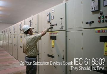 Do Your Substation Devices Speak IEC 61850? They Should, It's Time.