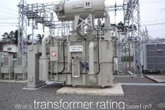 What is transformer rating based on?